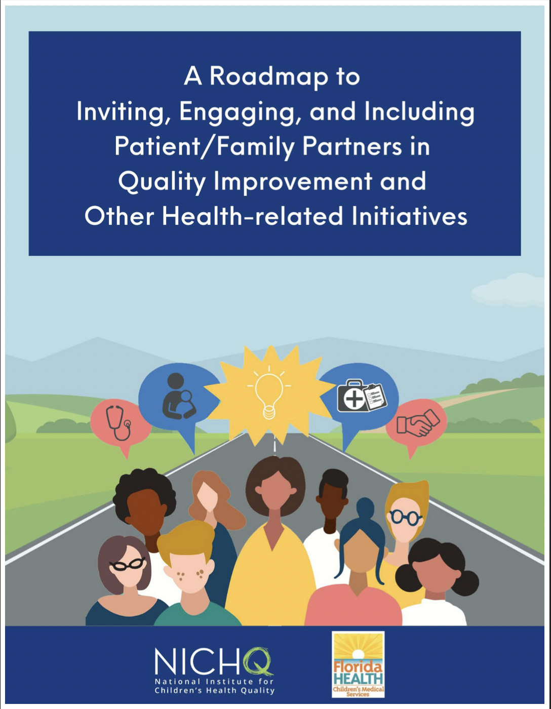 Roadmap to Inviting, Engaging, and Including Patient/Family Partners in Quality Improvement and Other Related Initiatives 