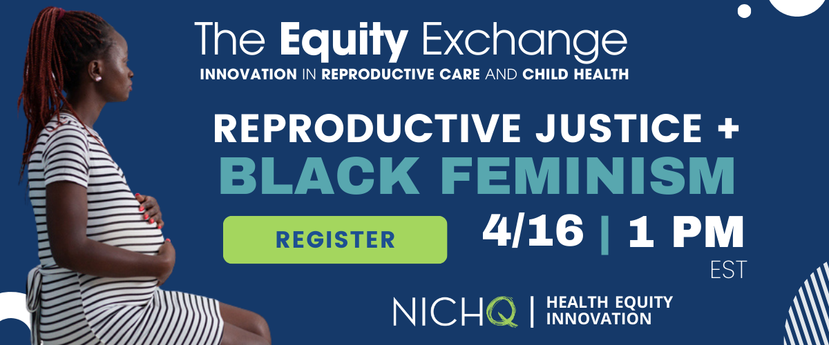 Equity Exchange: Reproductive Justice & Black Feminism